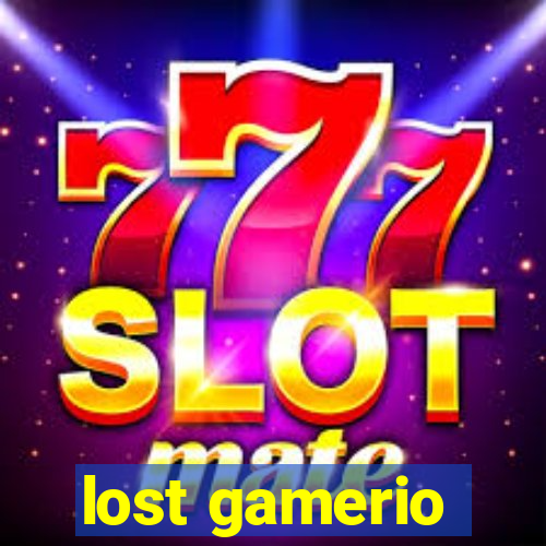 lost gamerio